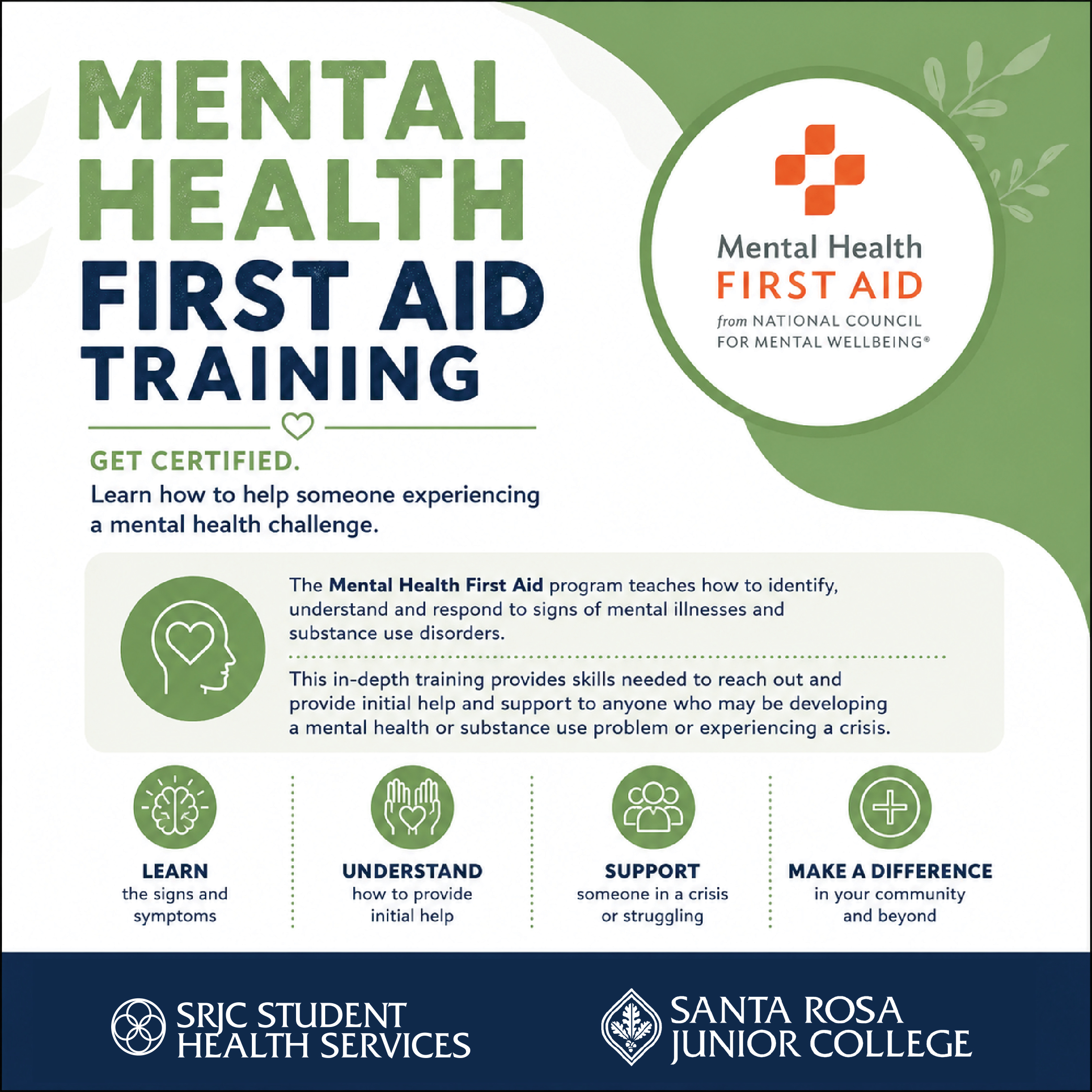 Mental Health First Aid Training flyer featuring green, white, and navy design. The flyer promotes certification and learning how to help someone experiencing a mental health challenge. It describes the training and highlights learning to recognize signs, provide initial help, support someone in crisis, and make a difference. Santa Rosa Junior College and Student Health Services logos appear at the bottom.