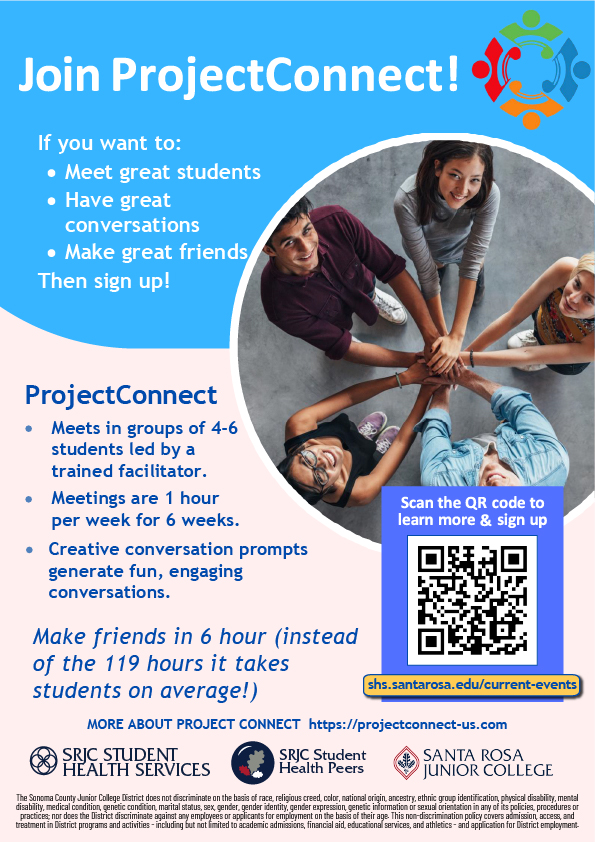 ProjectConnect flyer inviting students to join a six-week program to meet students and make friends. Groups of 4–6 students meet for one hour per week with a trained facilitator and use creative conversation prompts. Includes a QR code to learn more and sign up, a student group photo, and SRJC Student Health Services, Student Peers, and Santa Rosa Junior College logos.
