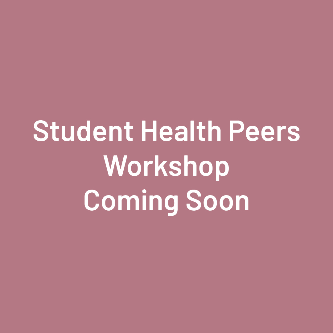 Purple square with text overlay that reads: Student Health Peers Workshop Coming Soon