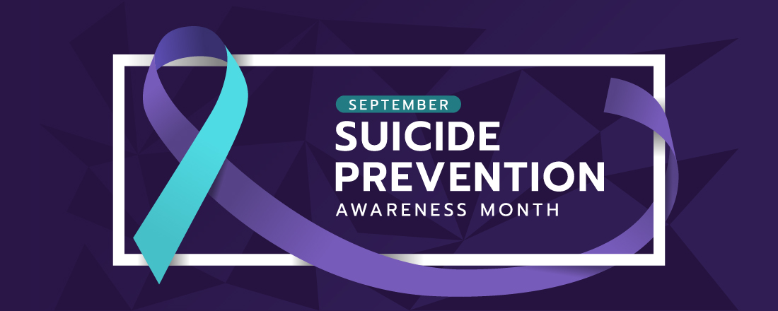 Graphic for September Suicide Prevention Awareness Month featuring a purple and teal awareness ribbon over a dark purple geometric background, with the words: September Suicide Prevention Awareness Month, in white.
