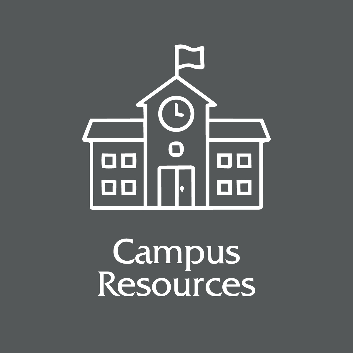 Gray Square graphic with an icon of a campus building. Text reads: Campus Resources