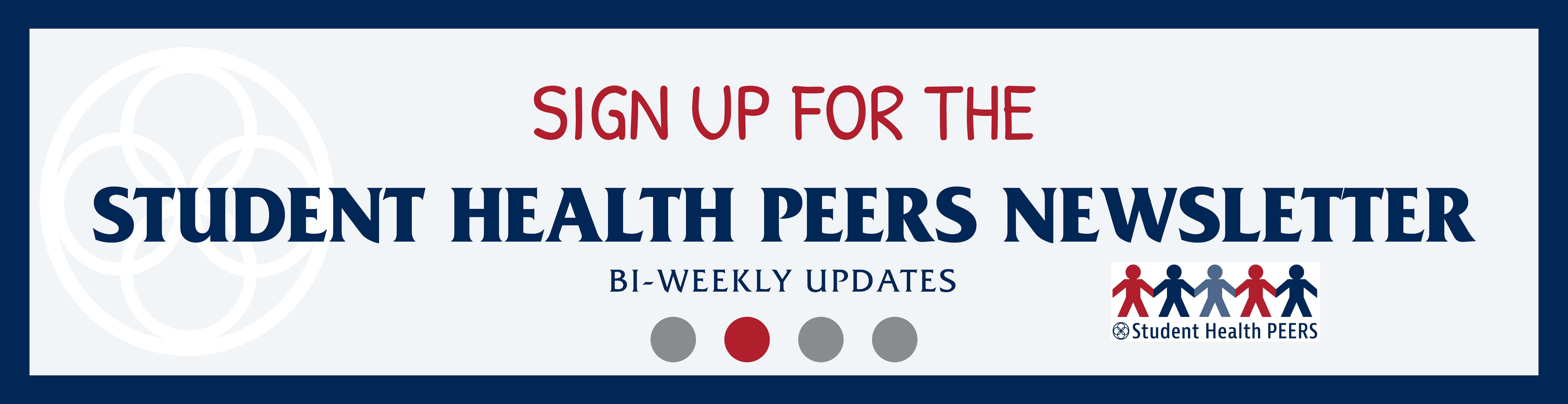 Sign up for the Student Health Peers Newsletter - Bi Weekly Updates