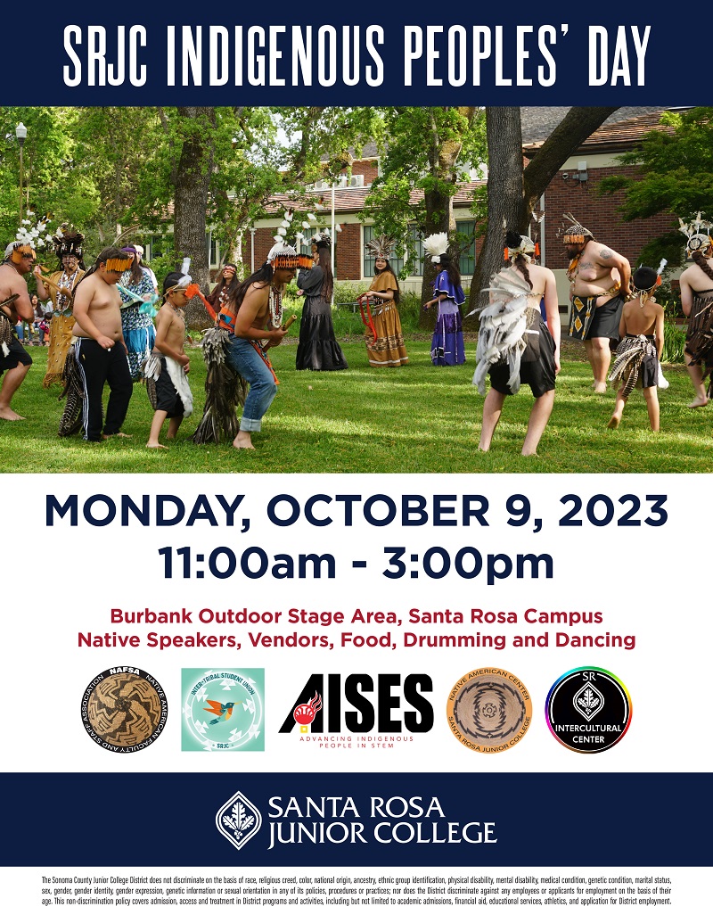 MONDAY, OCTOBER 9, 2023 11:00am - 3:00pm Burbank Outdoor Stage Area, Santa Rosa Campus Native Speakers, Vendors, Food, Drumming and Dancing