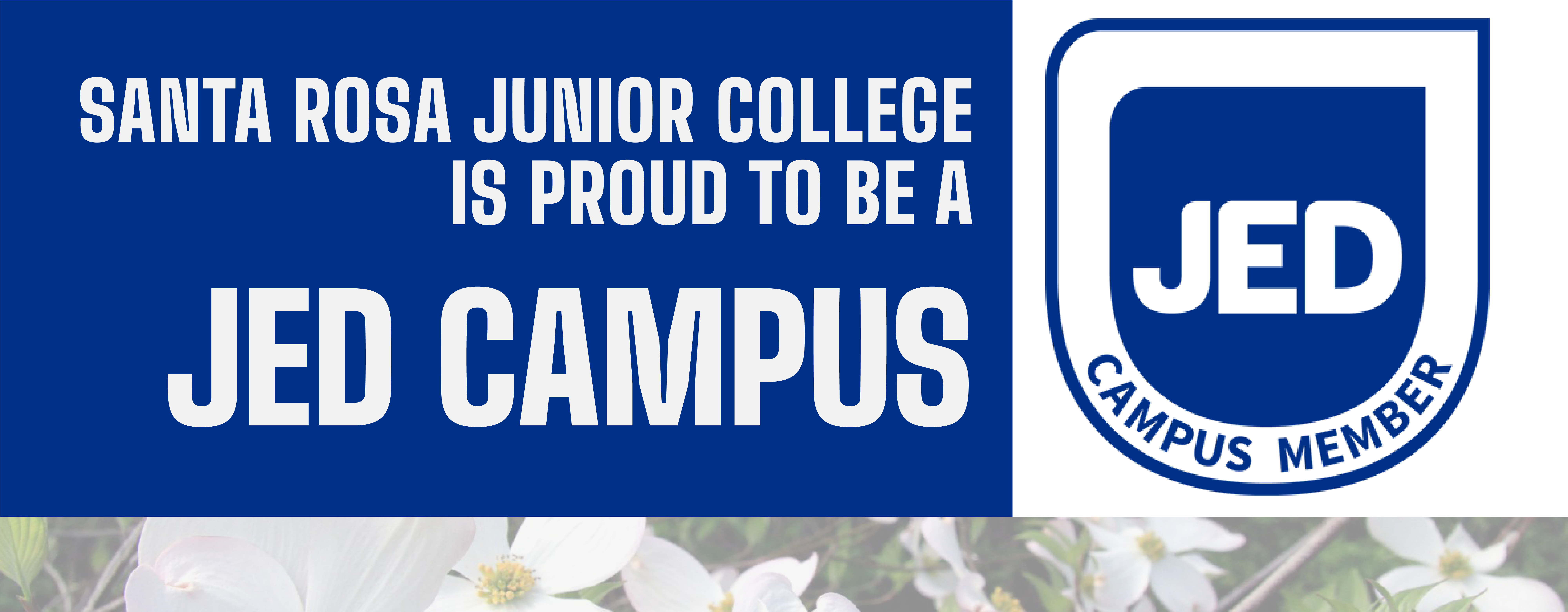 SRJC is proud to be a JED campus