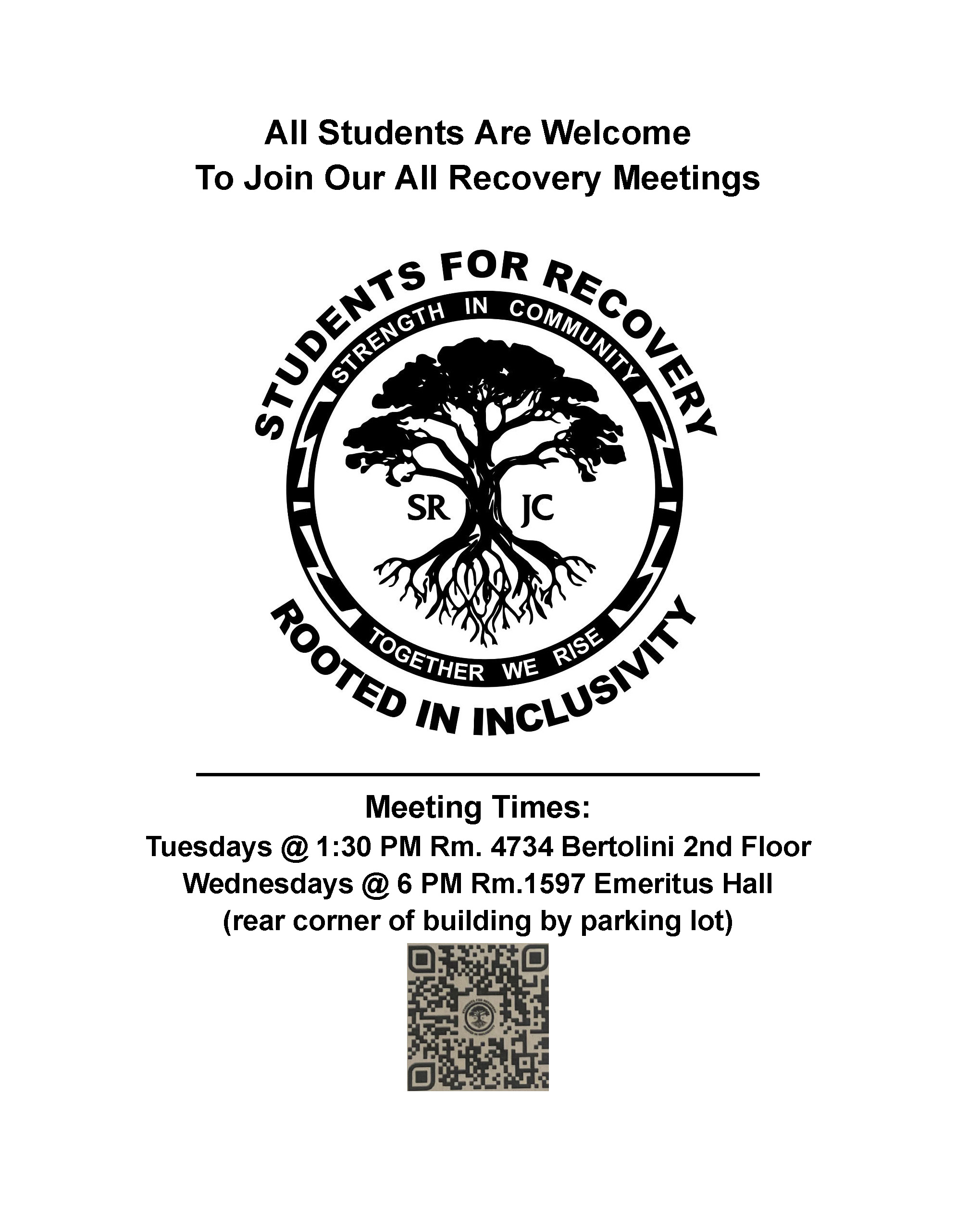Students for Recovery flyer with tree logo reading ‘Strength in Community, Rooted in Inclusivity.’ Meeting times Tuesdays 1:30 PM Bertolini 4734 and Wednesdays 6 PM Emeritus 1597, with QR code at bottom.